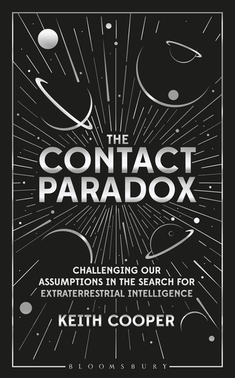 The Contact Paradox - Challenging our Assumptions in the Search for Extraterrestrial Intelligence - cover