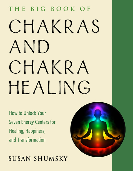 The Big Book of Chakras and Chakra Healing - How to Unlock Your Seven Energy Centers for Healing Happiness and Transformation - cover