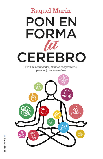 Pon en forma tu cerebro - Plan de actividades probióticos y recetas para mejorar tu cerebro - cover