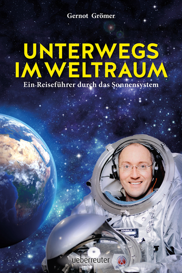 Unterwegs im Weltraum - Ein Reiseführer durch das Sonnensystem - cover