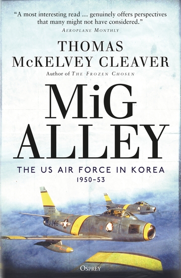 MiG Alley - The US Air Force in Korea 1950–53 - cover