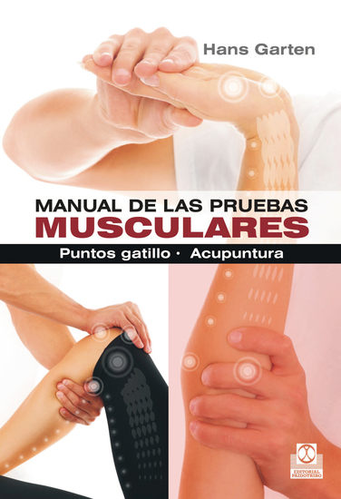 Manual de las pruebas musculares - Puntos gatillo Acupuntura (Bicolor) - cover