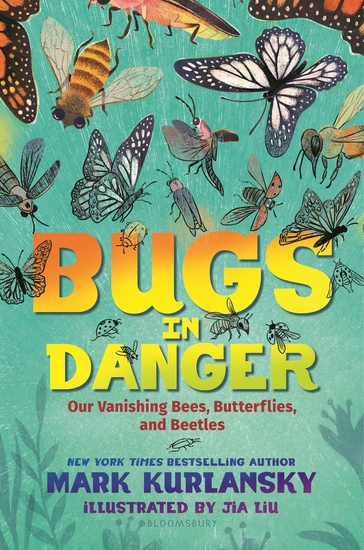 Bugs in Danger - Our Vanishing Bees Butterflies and Beetles - cover