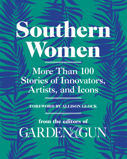 Southern Women - More Than 100 Stories of Innovators Artists and Icons - cover