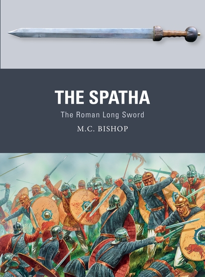 The Spatha - The Roman Long Sword - cover