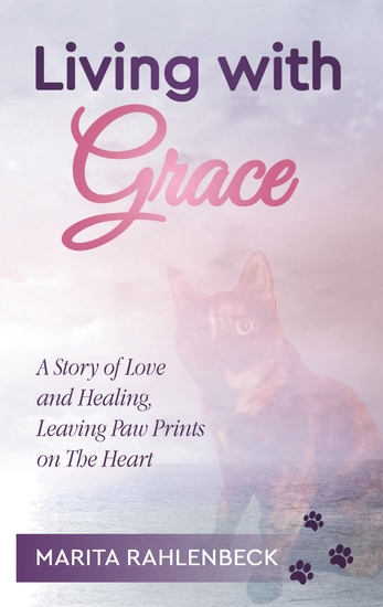 Living with Grace - A Story of Love and Healing Leaving Paw Prints on the Heart - cover