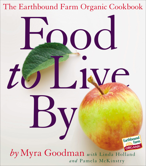 Food to Live By - The Earthbound Farm Organic Cookbook - cover