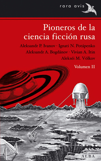 Pioneros de la ciencia ficción rusa Volumen II