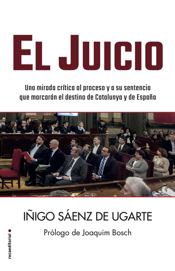 El juicio - Una mirada crítica al proceso y a su sentencia que marcarán el destino de Catalunya y de España - cover