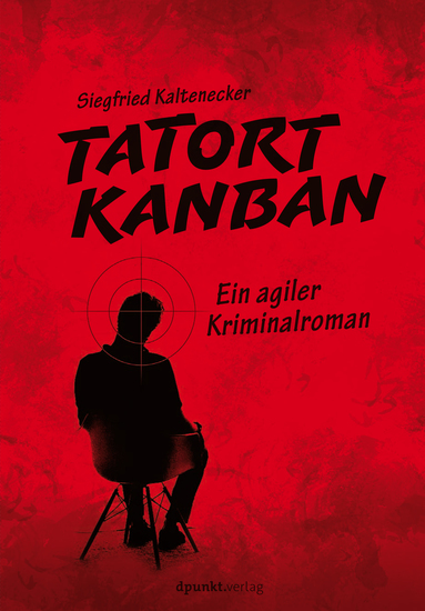 Tatort Kanban - Ein agiler Kriminalroman - cover