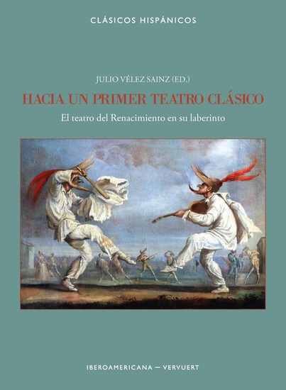 Hacia un primer teatro clásico - El teatro del Renacimiento en su laberinto - cover