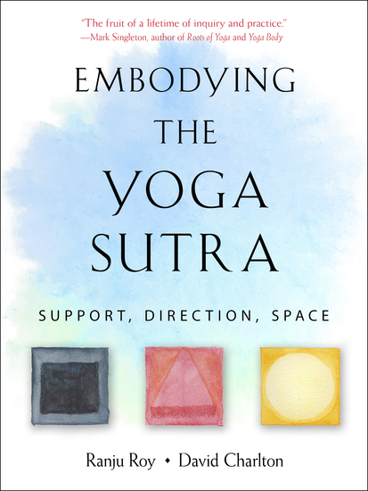 Embodying the Yoga Sutra - Support Direction Space - cover