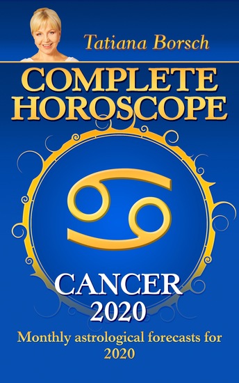 Complete Horoscope Cancer 2020 - Monthly astrological forecasts for 2020 - cover