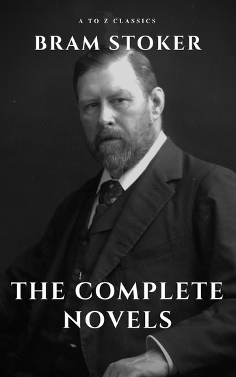 Bram Stoker: The Complete Novels - cover