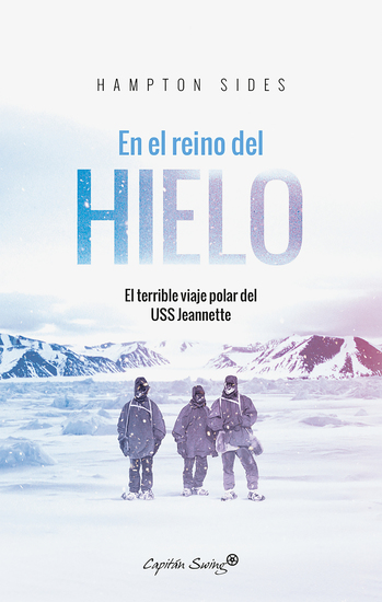 En el reino del hielo - El terrible viaje polar del USS Jeannette - cover