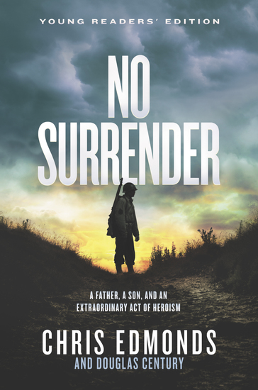 No Surrender Young Readers' Edition - A Father a Son and an Extraordinary Act of Heroism - cover