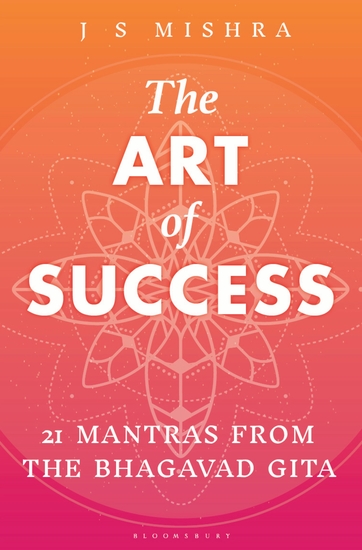 The Art of Success - 21 Mantras from the Bhagavad Gita - cover