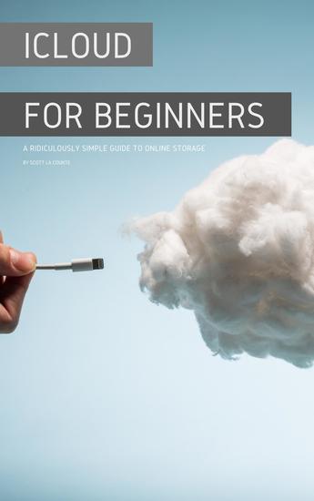 iCloud for Beginners - A Ridiculously Simple Guide to Online Storage - cover