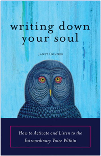 Writing Down Your Soul - How to Activate and Listen to the Extraordinary Voice Within - cover