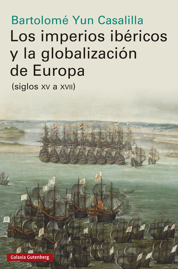 Los imperios ibéricos y la globalización de Europa - cover