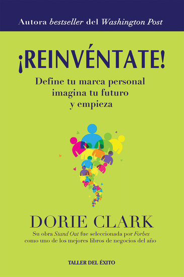 ¡Reinvéntate! - Define tu marca personal imagina tu futuro y empieza - cover