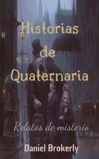 Historias de Quaternaria - Relatos de misterio - Serie Quaternaria #1