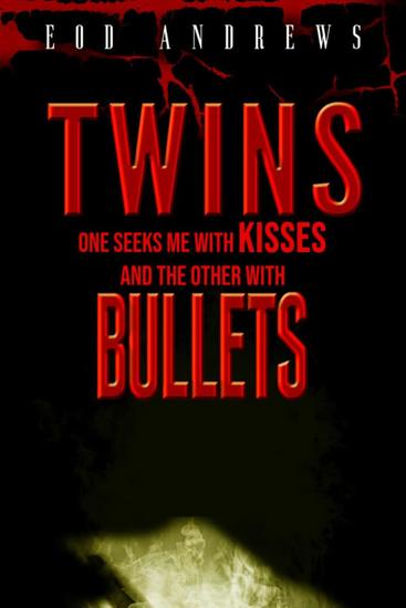 Twins Kisses Bullets - cover