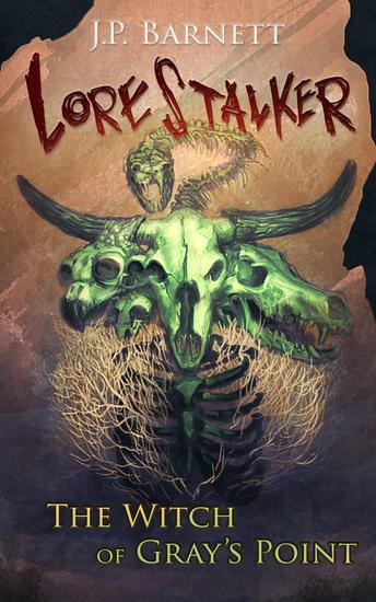 The Witch of Gray’s Point - Lorestalker #3 - cover
