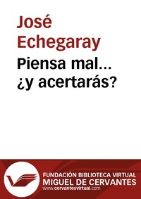 Piensa mal ¿y acertarás?