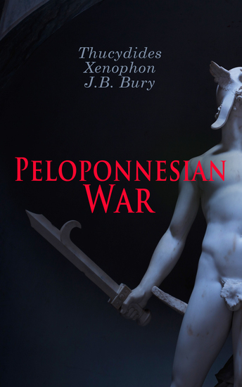 Peloponnesian War - The Complete History of the Peloponnesian War and Its Aftermath from the Primary Sources - cover