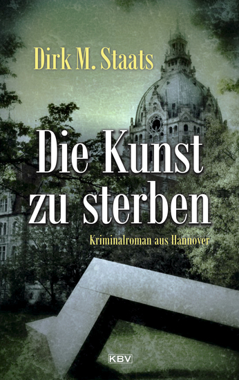 Die Kunst zu sterben - Kriminalroman aus Hannover - cover