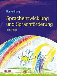 Sprachentwicklung und Sprachförderung in der Kita - beobachten - verstehen - handeln