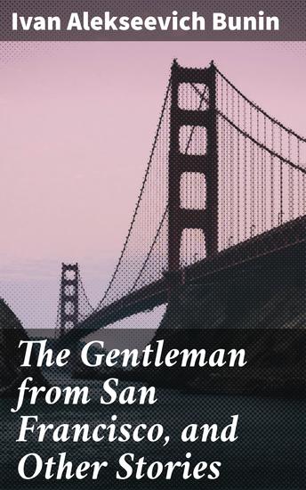 The Gentleman from San Francisco and Other Stories - cover
