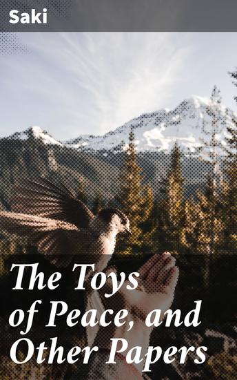 The Toys of Peace and Other Papers - cover