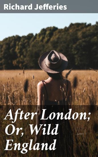 After London; Or Wild England - cover