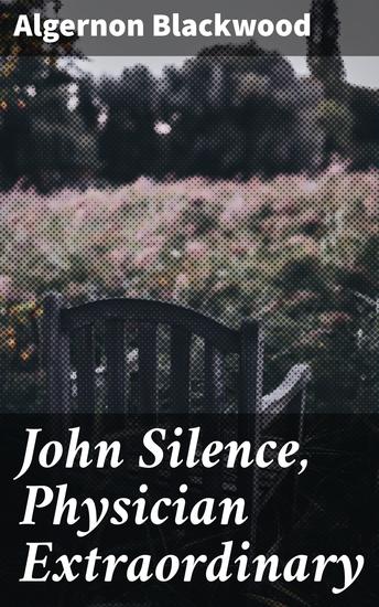 John Silence Physician Extraordinary - cover