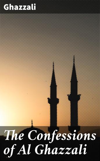 The Confessions of Al Ghazzali - cover