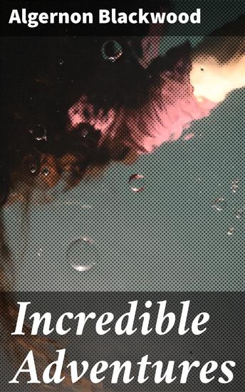 Incredible Adventures - cover