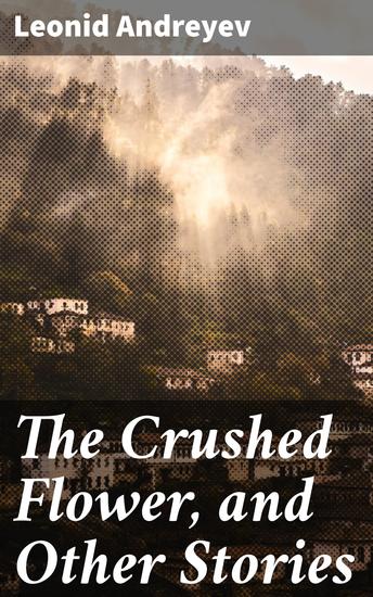 The Crushed Flower and Other Stories - cover