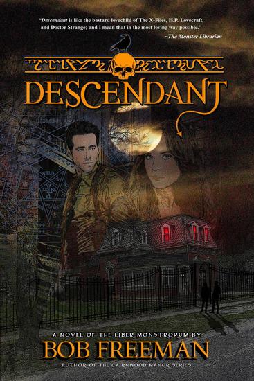 Descendant: A Novel of the Liber Monstrorum - Tales of the Liber Monstrorum - cover