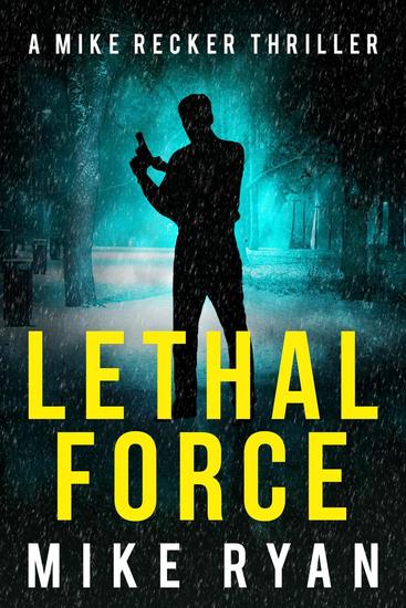 Lethal Force - The Silencer Series #11 - cover