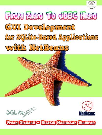 From Zero To Jdbc Hero: Gui Development For Sqlite-Based Applications With Netbeans - cover