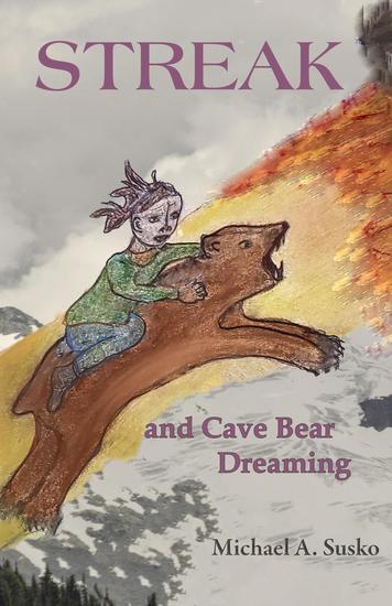 Streak and Cave Bear Dreaming - The Dreaming Series #2 - cover