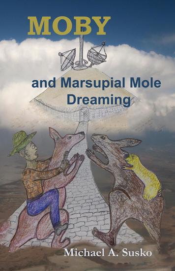 Moby and Marsupial Mole Dreaming - The Dreaming Series #3 - cover