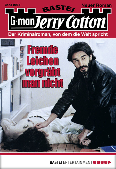 Jerry Cotton - Folge 2964 - Fremde Leichen vergräbt man nicht - cover