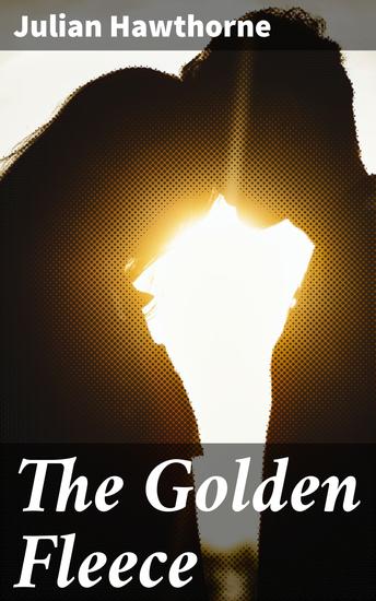 The Golden Fleece - A Romance - cover