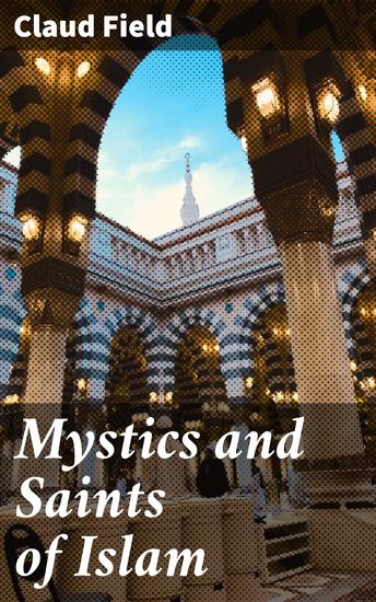 Mystics and Saints of Islam - cover