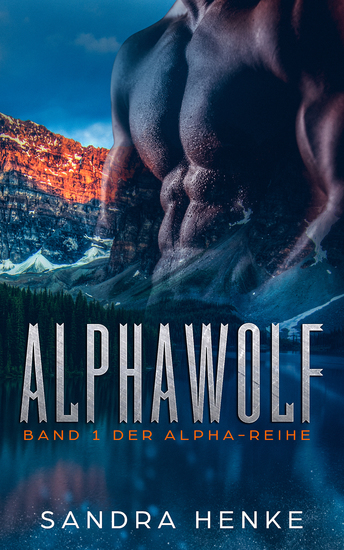 Alphawolf (Alpha Band 1) - Auftakt zur Gestaltwandlersaga - erotischer Werwolfroman - cover