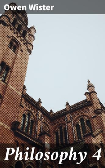 Philosophy 4 - A Story of Harvard University - cover