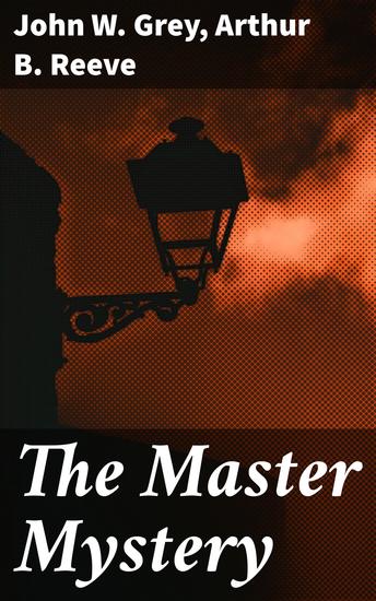 The Master Mystery - Exploring the Depths of Classic Mystery Fiction - cover